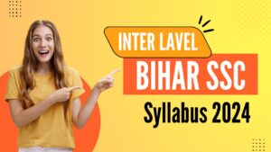 Bihar SSC Inter Level Syllabus 2024