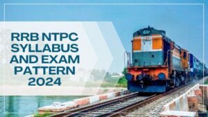 RRB NTPC Syllabus and Exam Pattern 2024