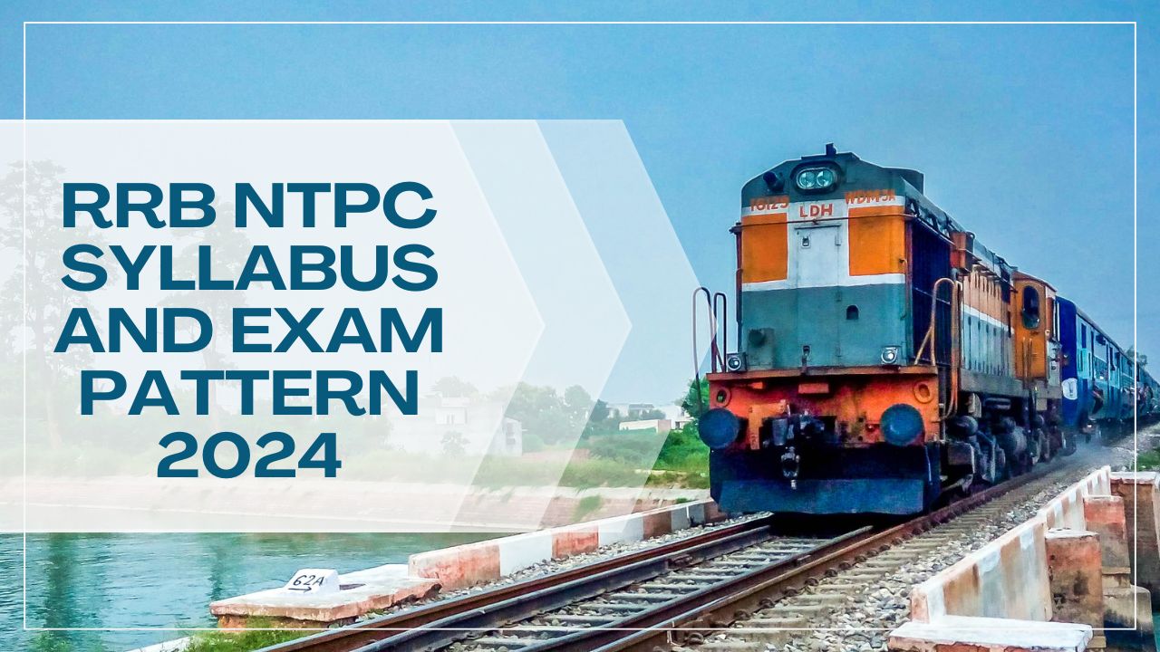 RRB NTPC Syllabus and Exam Pattern 2024