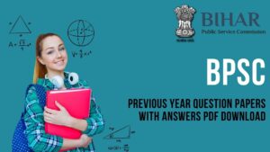 BPSC Previous Year Question Papers with Answers Pdf Download