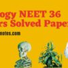 Biology NEET 36 Years Solved Paper