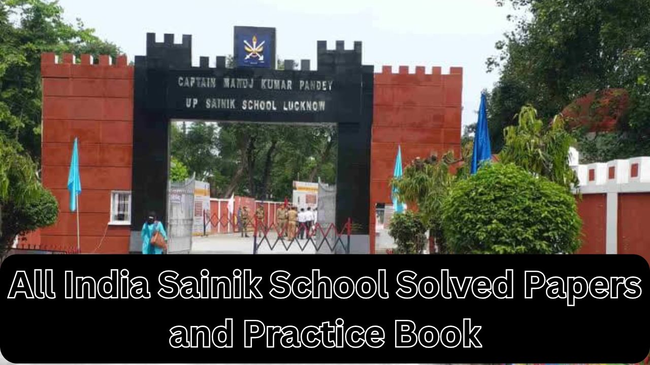 Sainik School Solved Papers and Practice Book