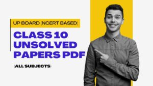 Class 10 Unsolved Papers PDF (All Subjects)