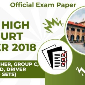 ALL HIGH COURT PAPER 2018 Stenographer, Group C, Group D, Driver (16+ Sets)