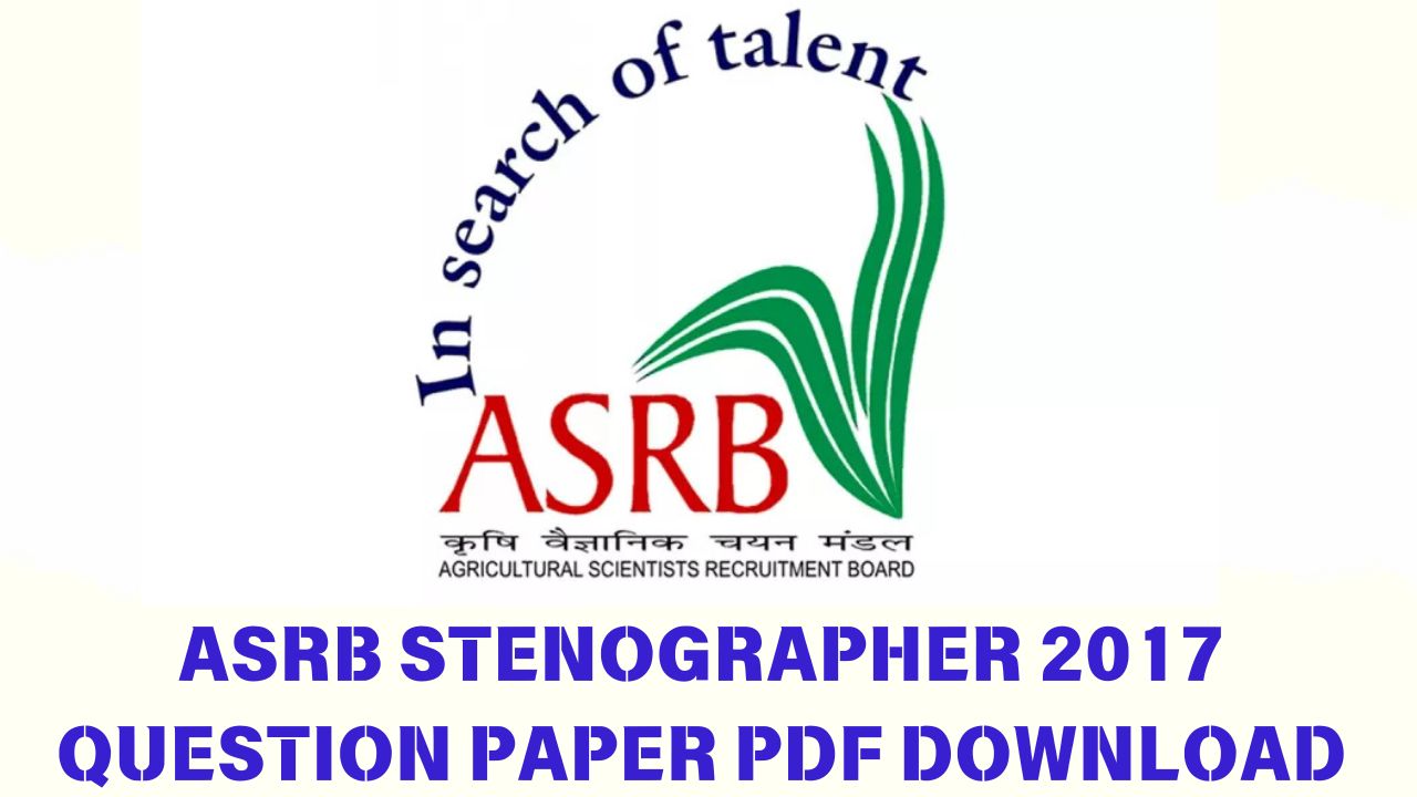 ASRB Stenographer 2017 Question Paper PDF Download