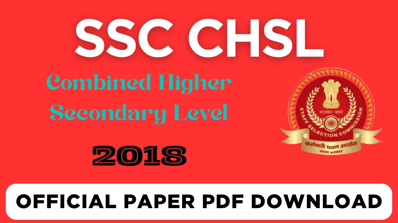 SSC CHSL 2018 Question Paper PDF Download – All Shifts & Sets