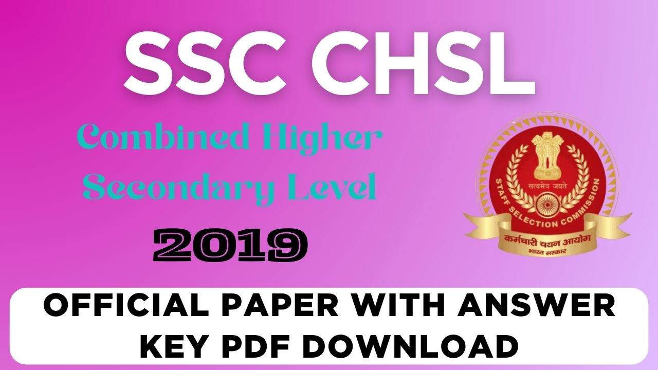 SSC CHSL 2019 Question Papers with Answer Key