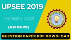 UPSEE 2019 Question Papers PDF Download – All Sets Available